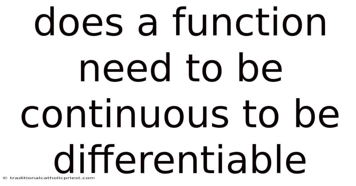 Does A Function Need To Be Continuous To Be Differentiable