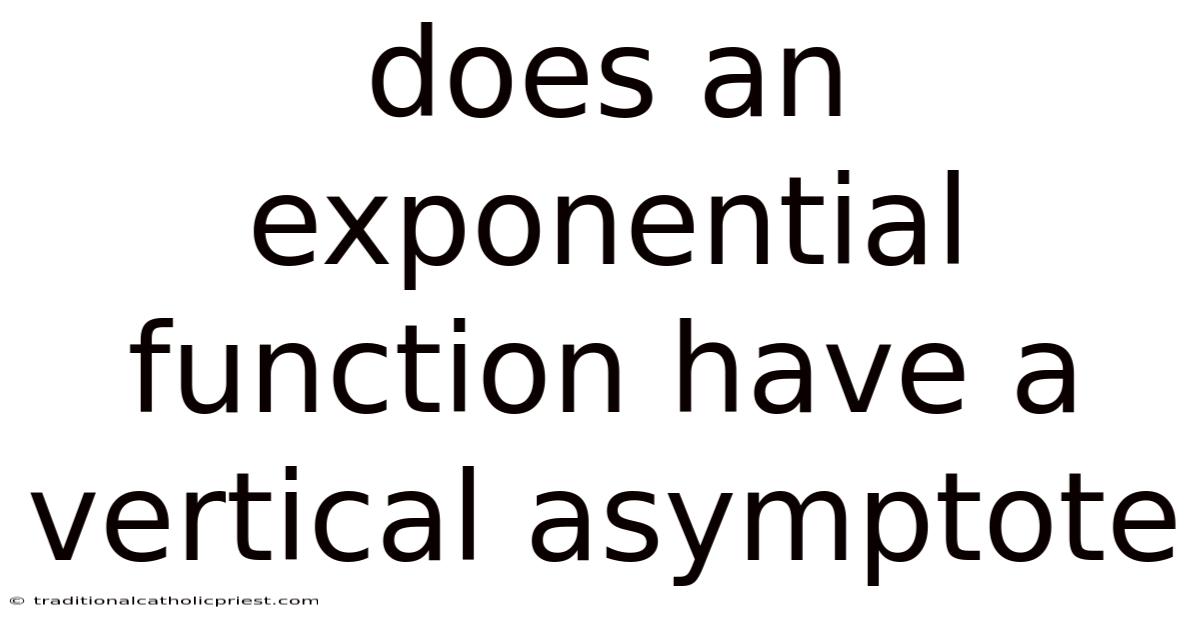 Does An Exponential Function Have A Vertical Asymptote