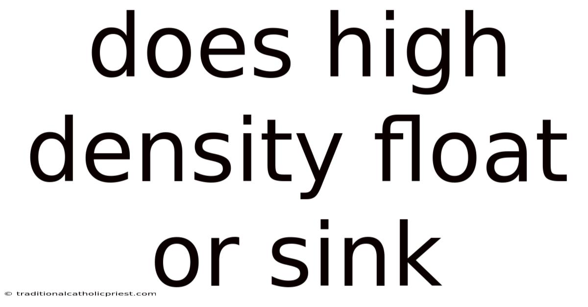 Does High Density Float Or Sink