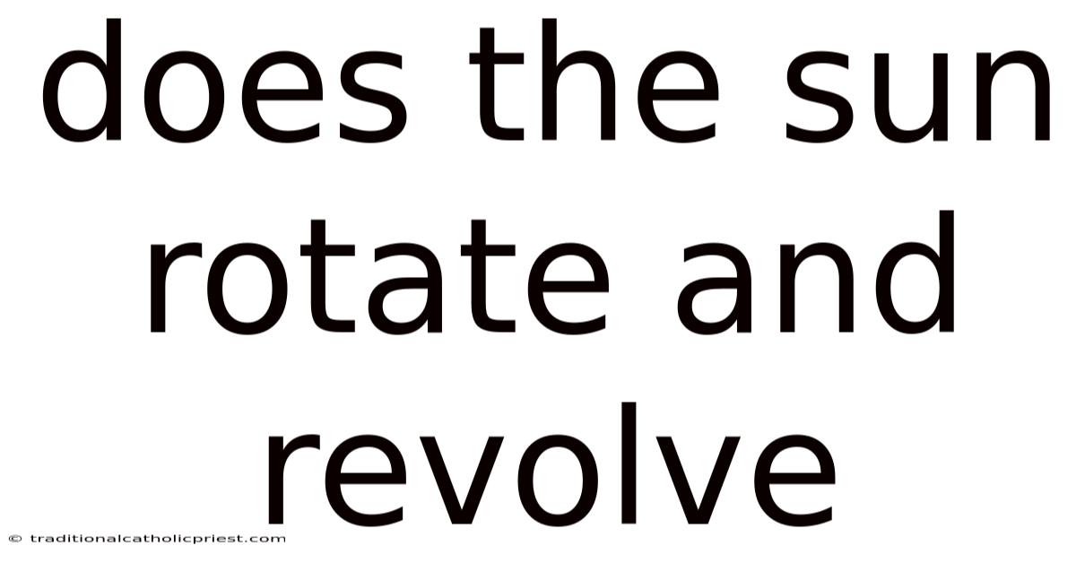 Does The Sun Rotate And Revolve