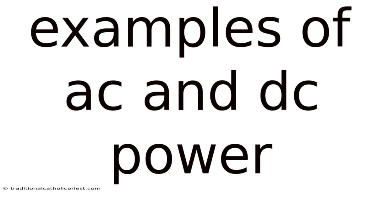 Examples Of Ac And Dc Power