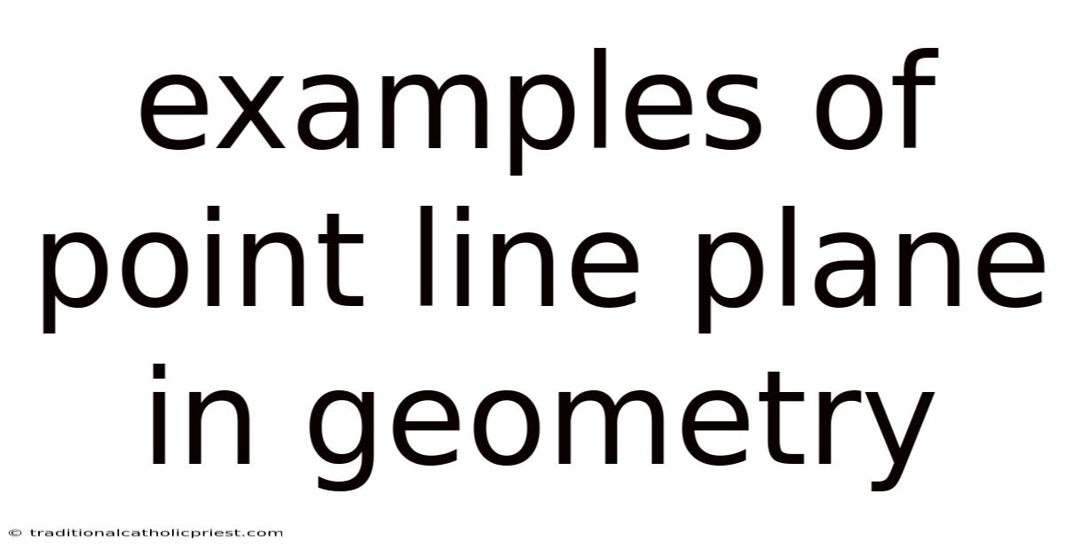 Examples Of Point Line Plane In Geometry