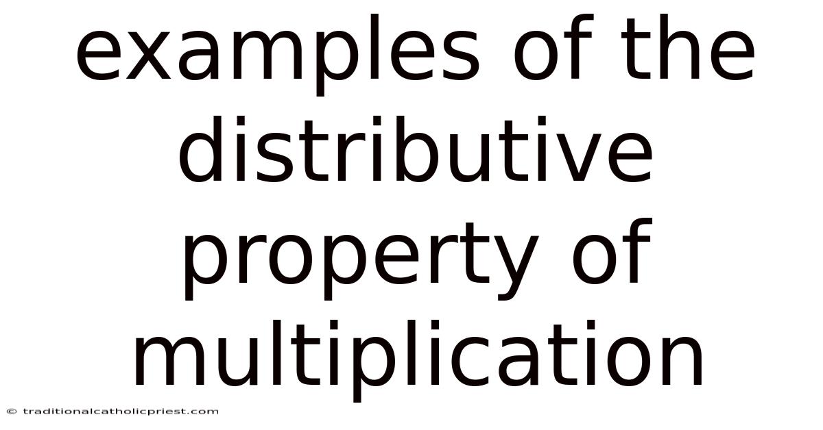 Examples Of The Distributive Property Of Multiplication