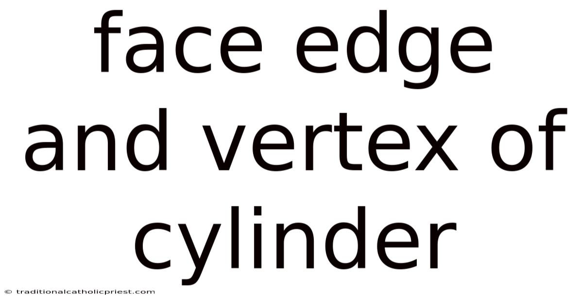 Face Edge And Vertex Of Cylinder