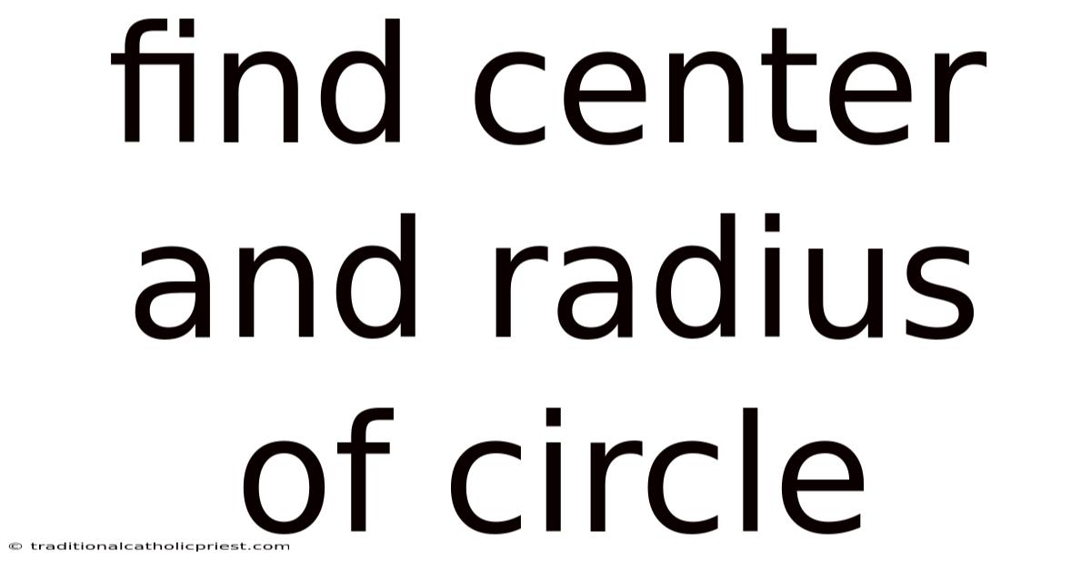 Find Center And Radius Of Circle