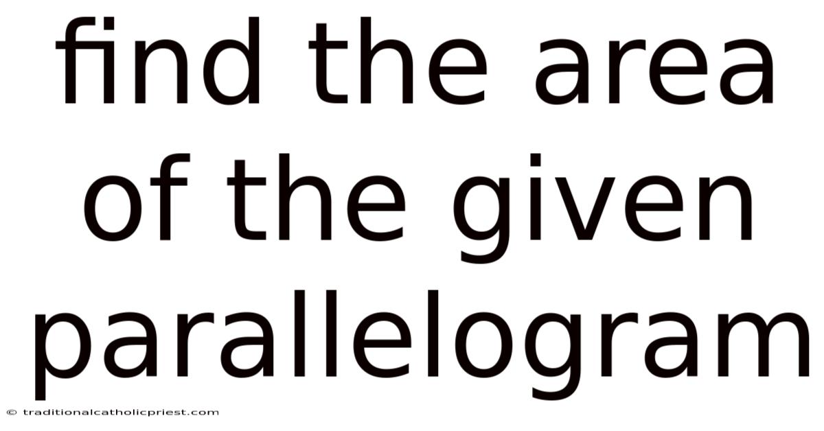 Find The Area Of The Given Parallelogram