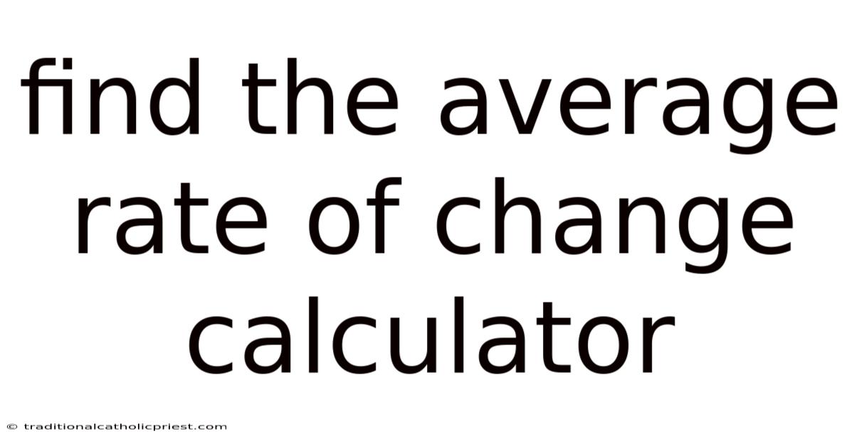 Find The Average Rate Of Change Calculator