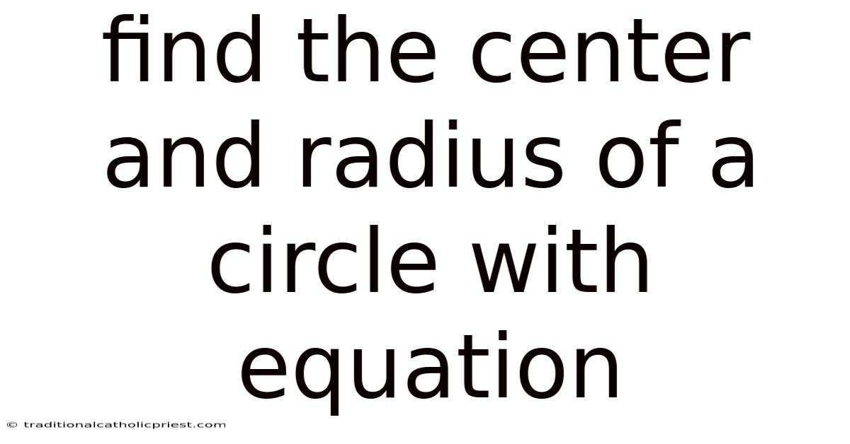Find The Center And Radius Of A Circle With Equation