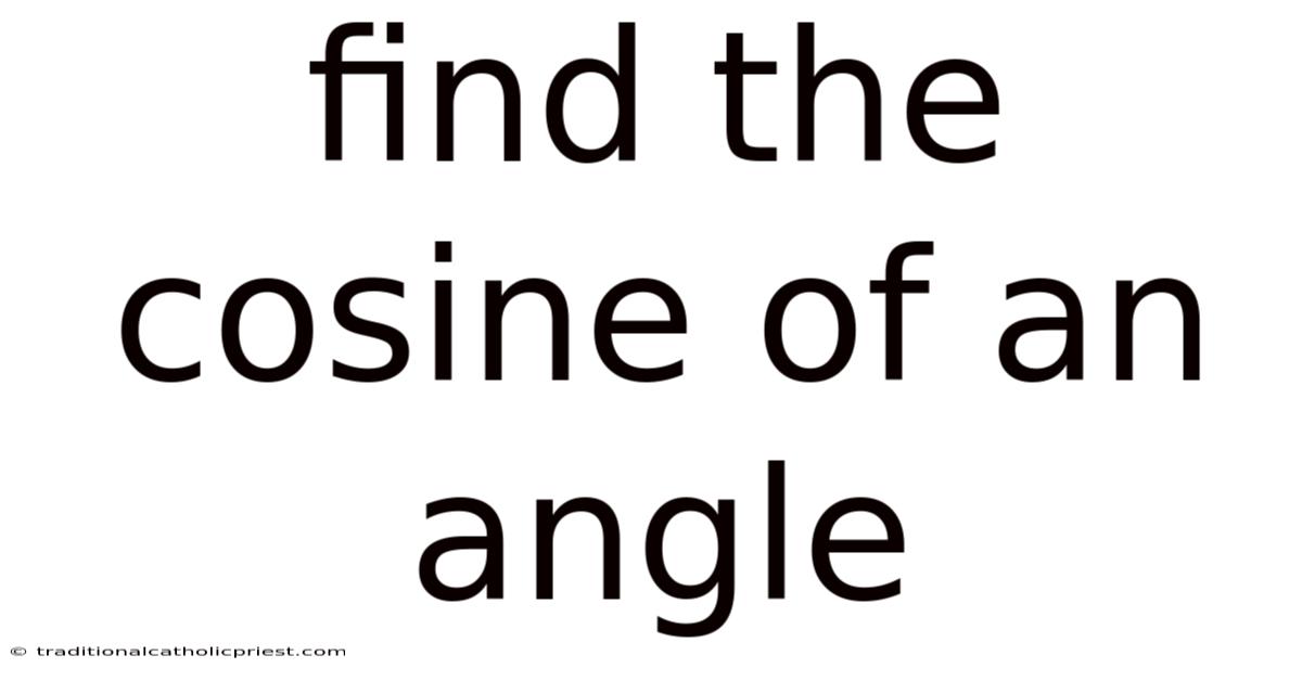 Find The Cosine Of An Angle