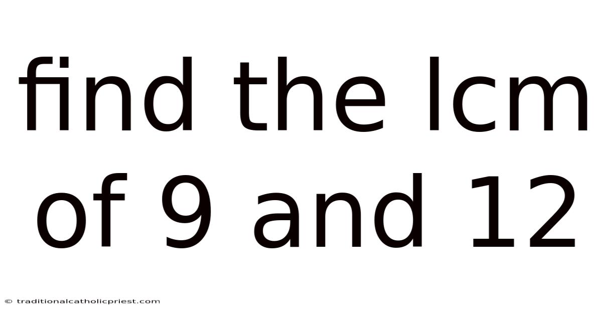 Find The Lcm Of 9 And 12