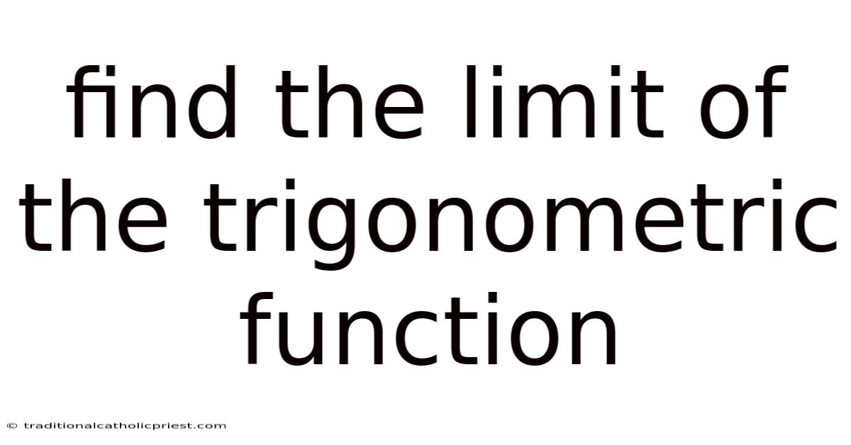 Find The Limit Of The Trigonometric Function