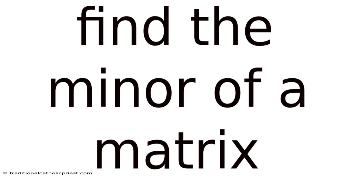 Find The Minor Of A Matrix