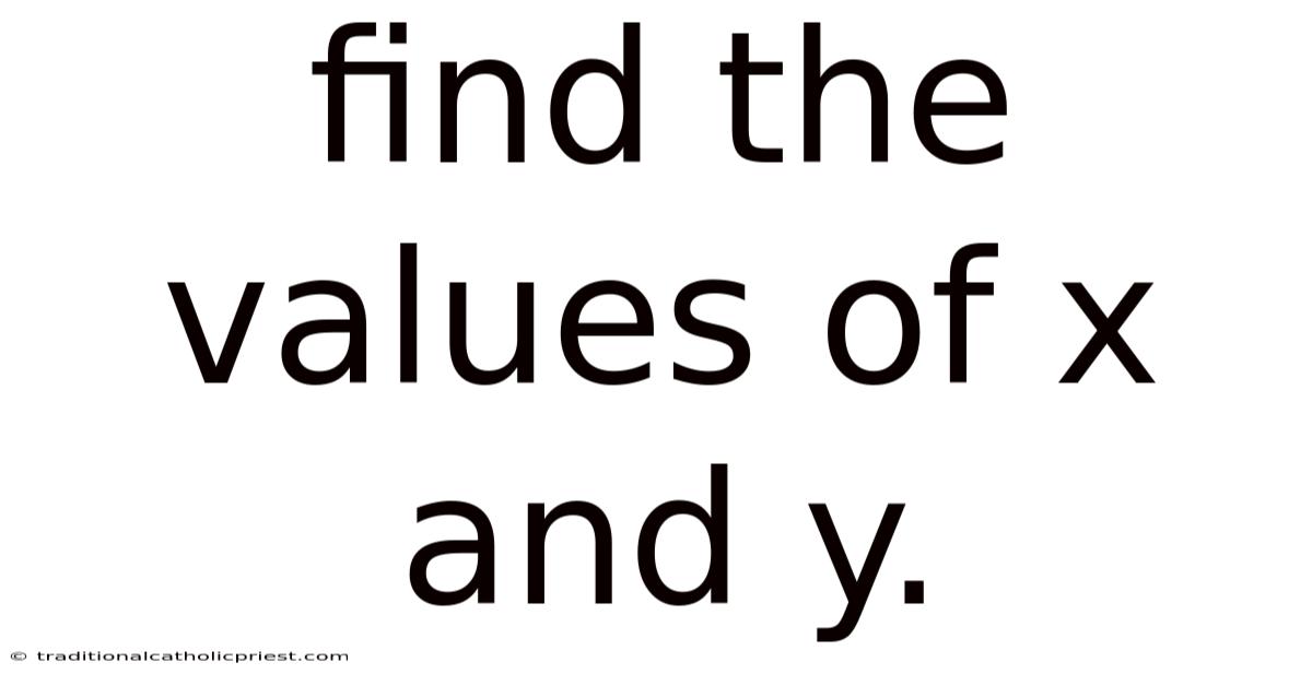 Find The Values Of X And Y.