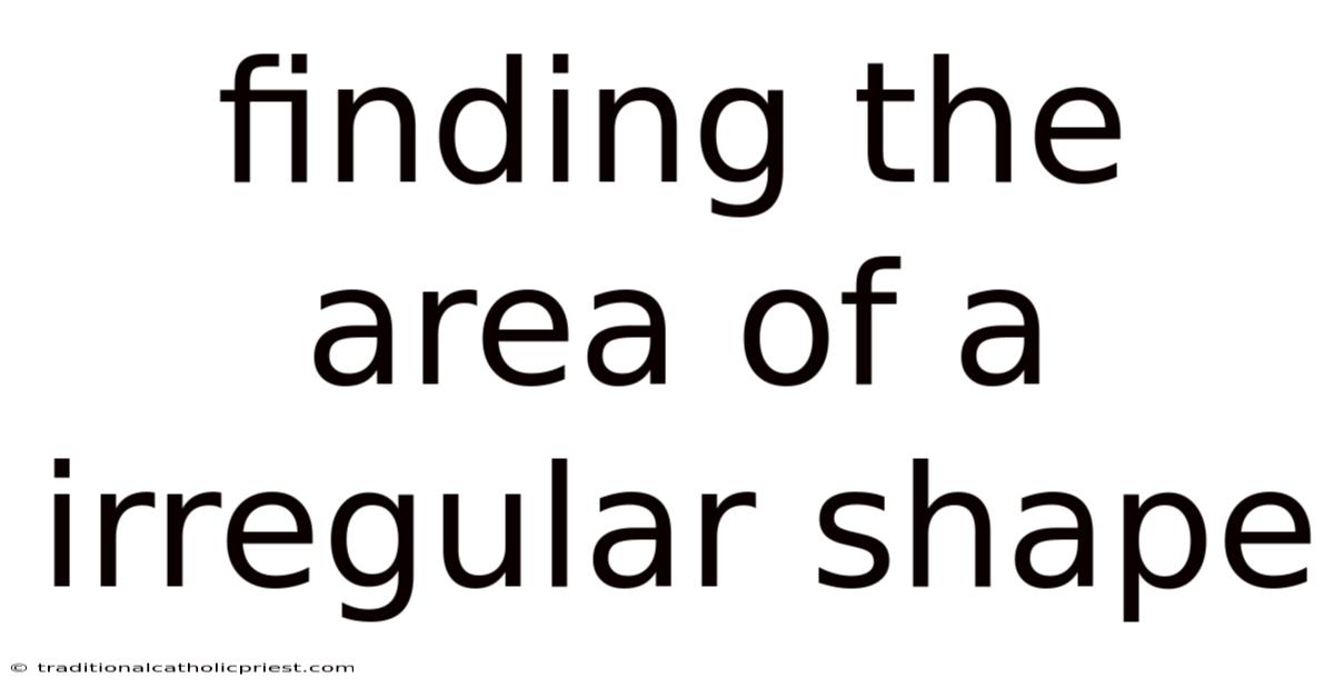 Finding The Area Of A Irregular Shape