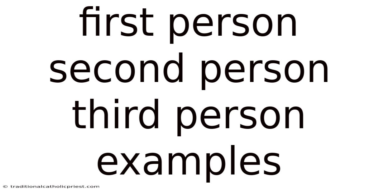 First Person Second Person Third Person Examples
