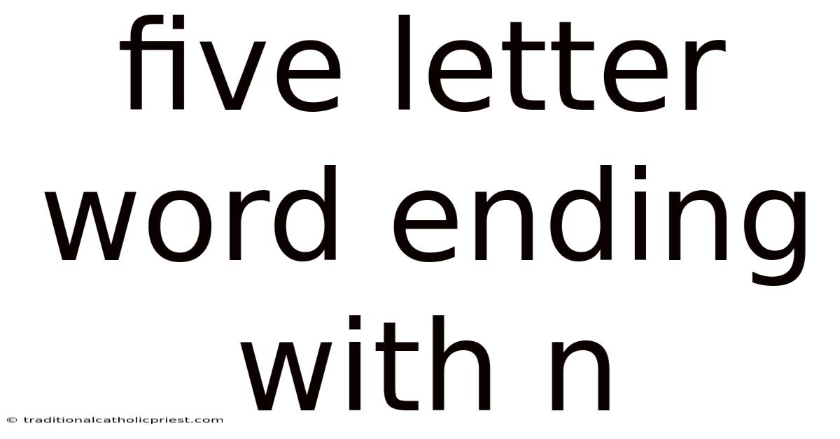 Five Letter Word Ending With N