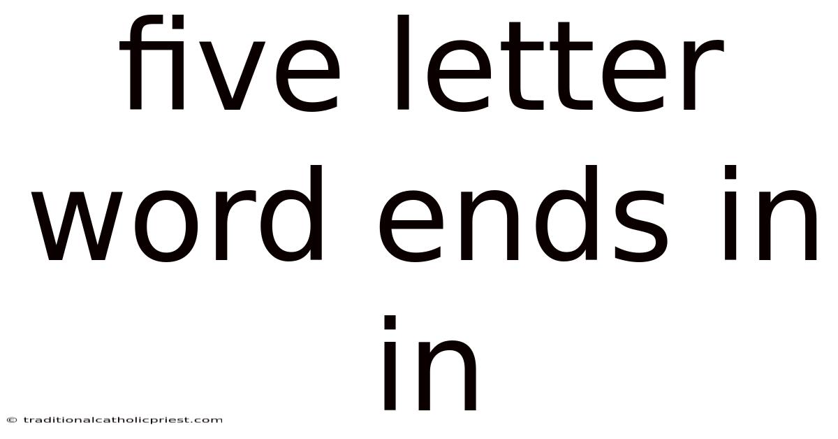 Five Letter Word Ends In In