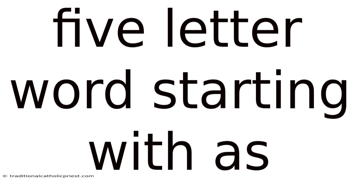 Five Letter Word Starting With As