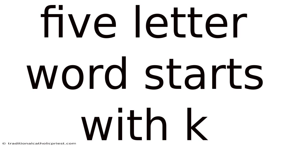 Five Letter Word Starts With K