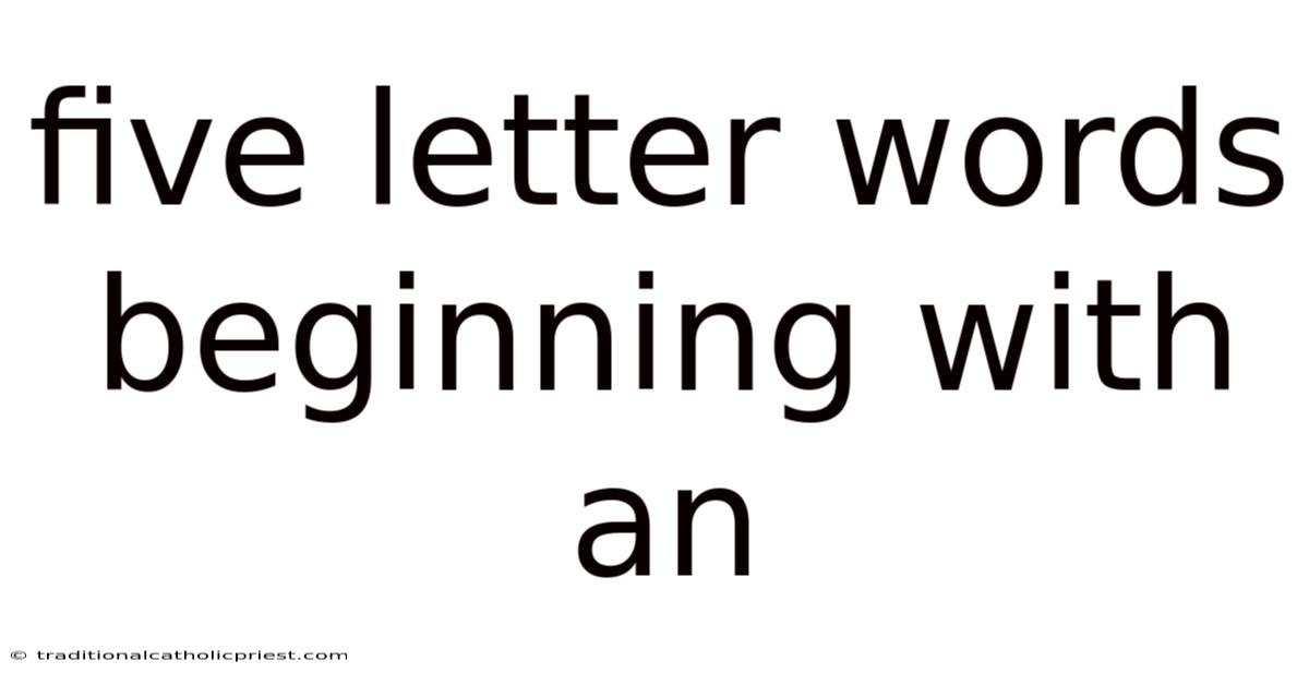 Five Letter Words Beginning With An