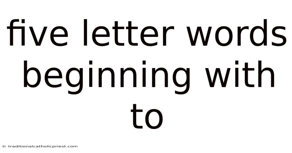 Five Letter Words Beginning With To