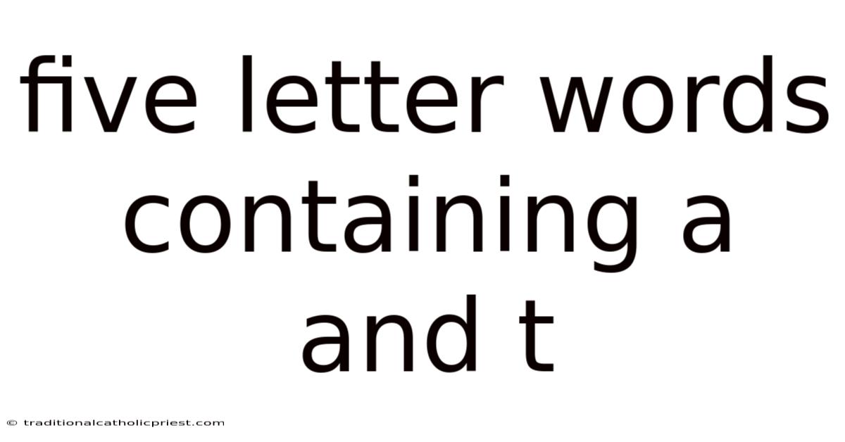 Five Letter Words Containing A And T