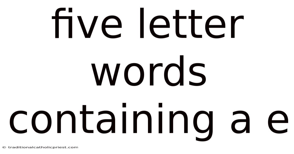 Five Letter Words Containing A E