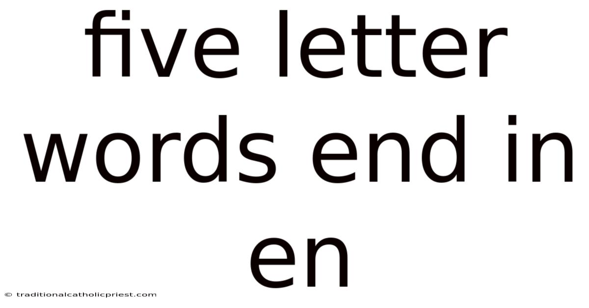 Five Letter Words End In En