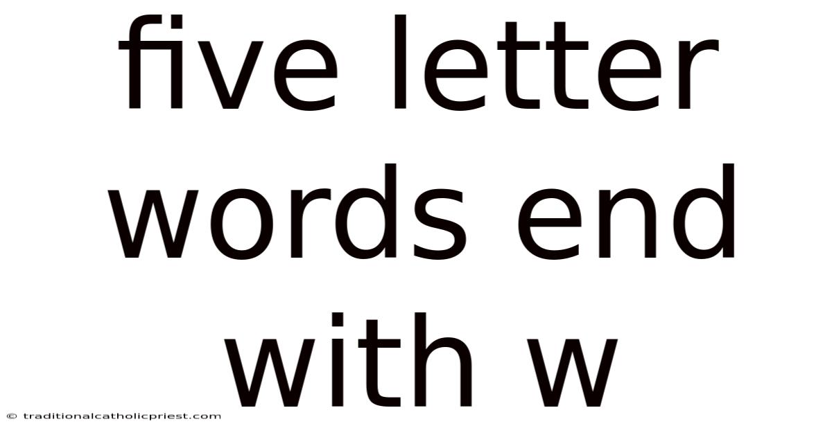 Five Letter Words End With W