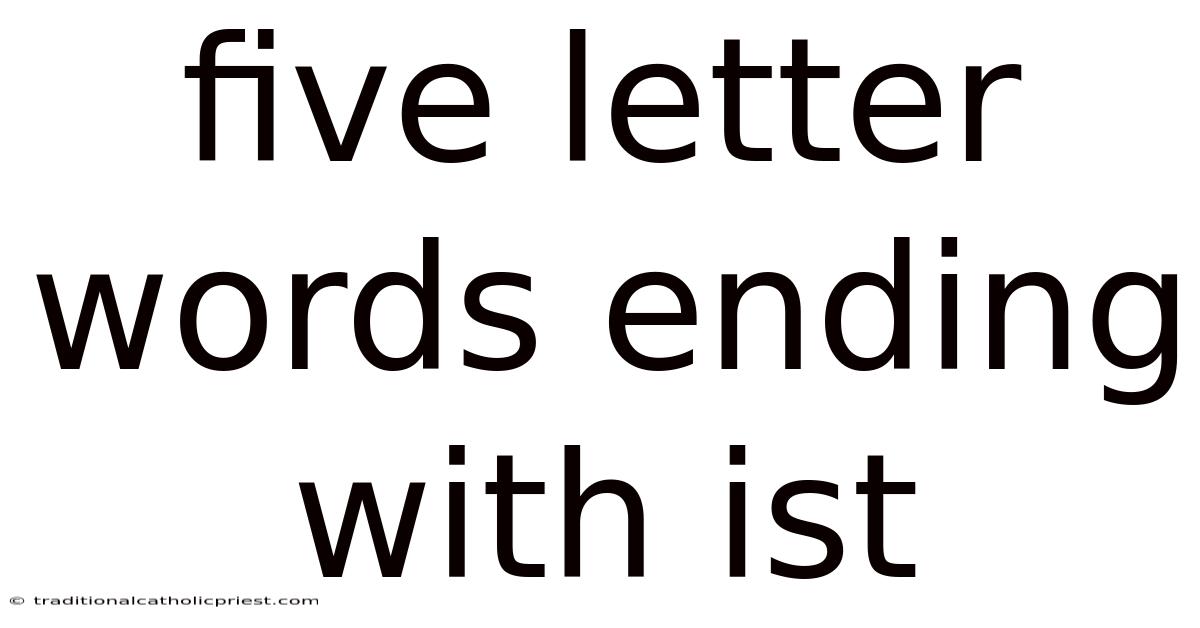 Five Letter Words Ending With Ist