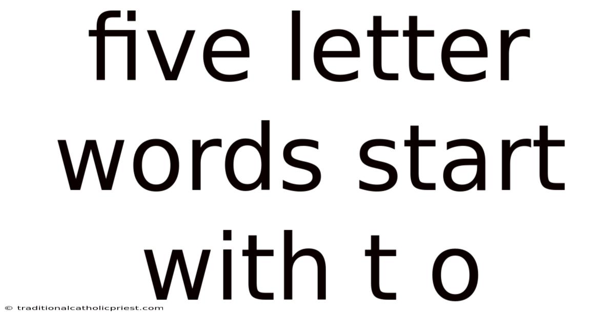 Five Letter Words Start With T O