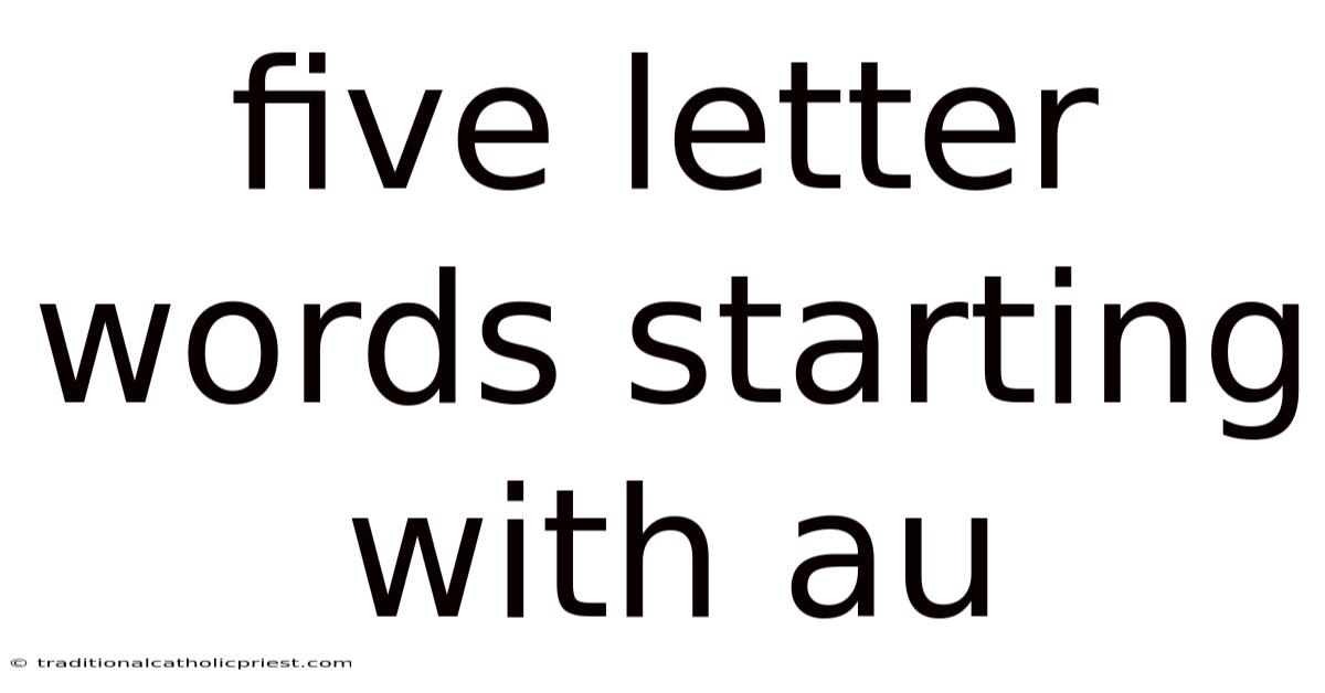 Five Letter Words Starting With Au
