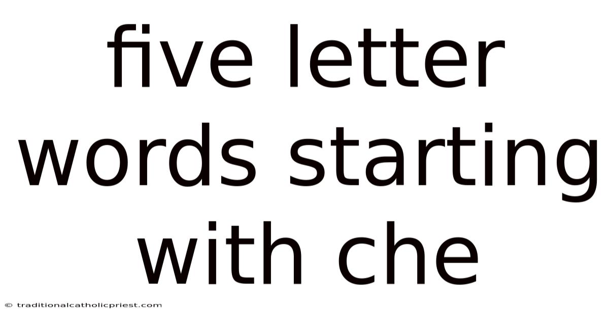 Five Letter Words Starting With Che