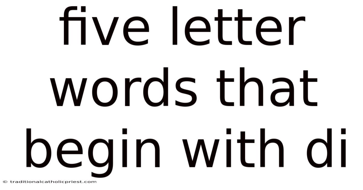 Five Letter Words That Begin With Di