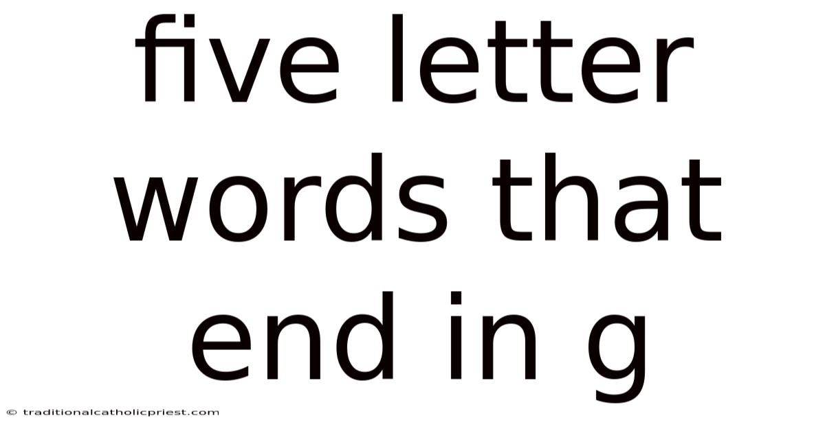 Five Letter Words That End In G