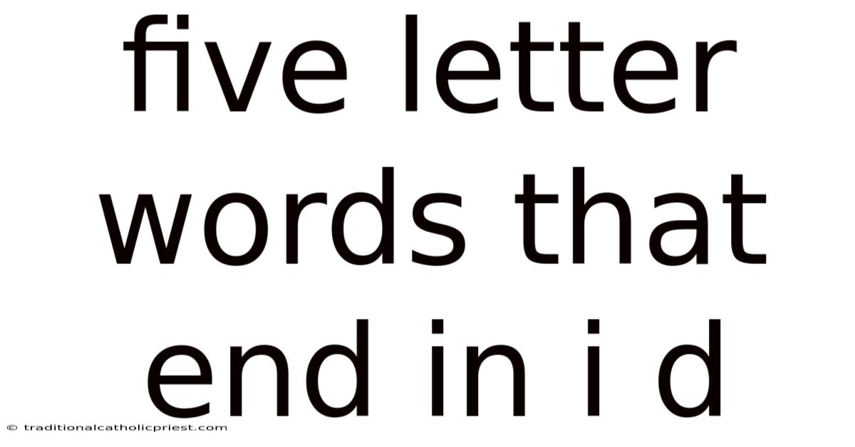 Five Letter Words That End In I D