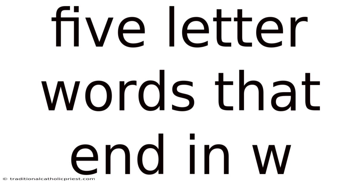 Five Letter Words That End In W