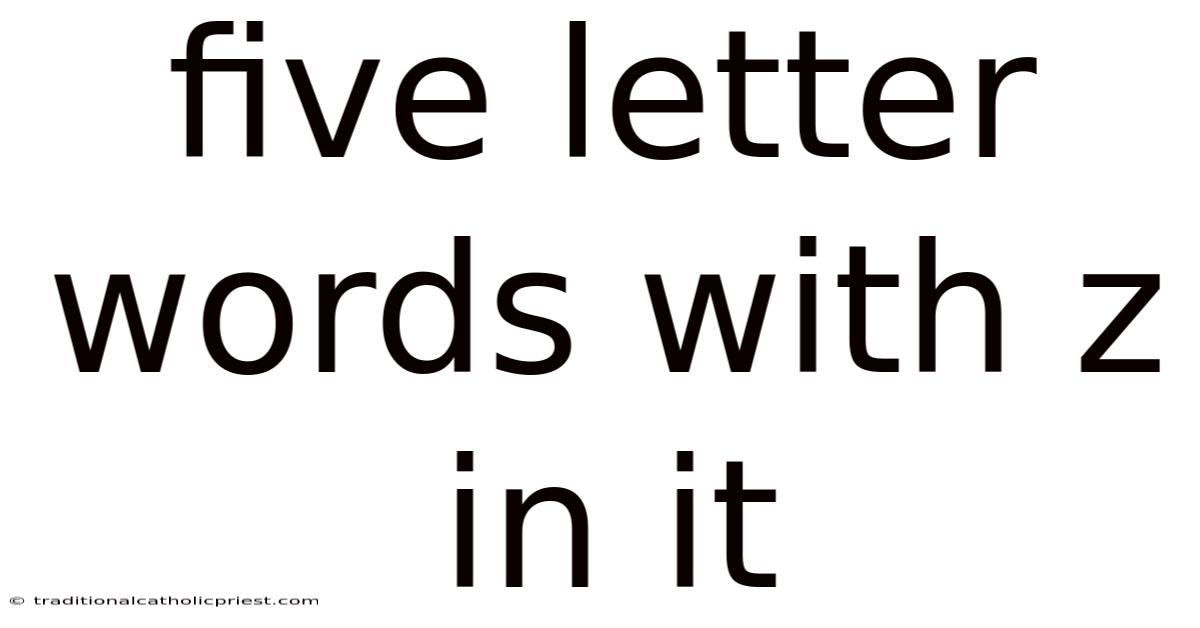 Five Letter Words With Z In It