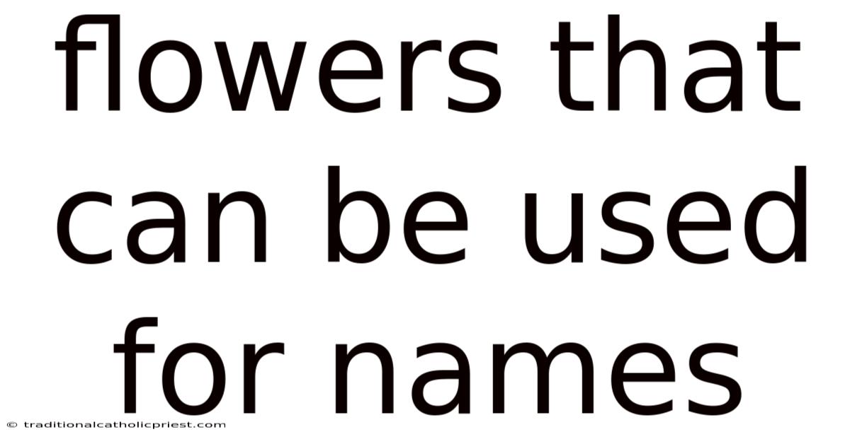 Flowers That Can Be Used For Names