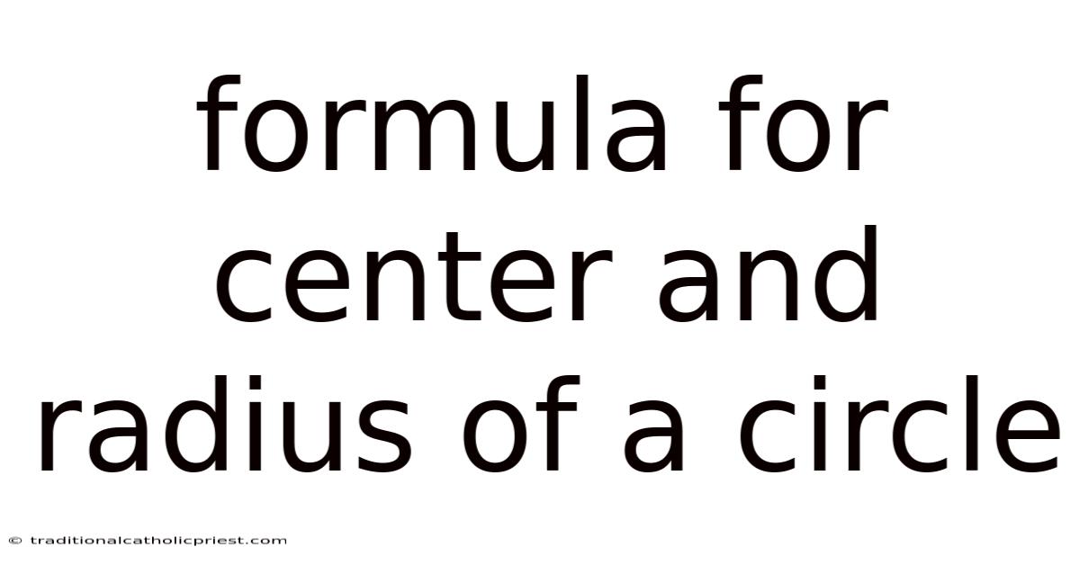 Formula For Center And Radius Of A Circle