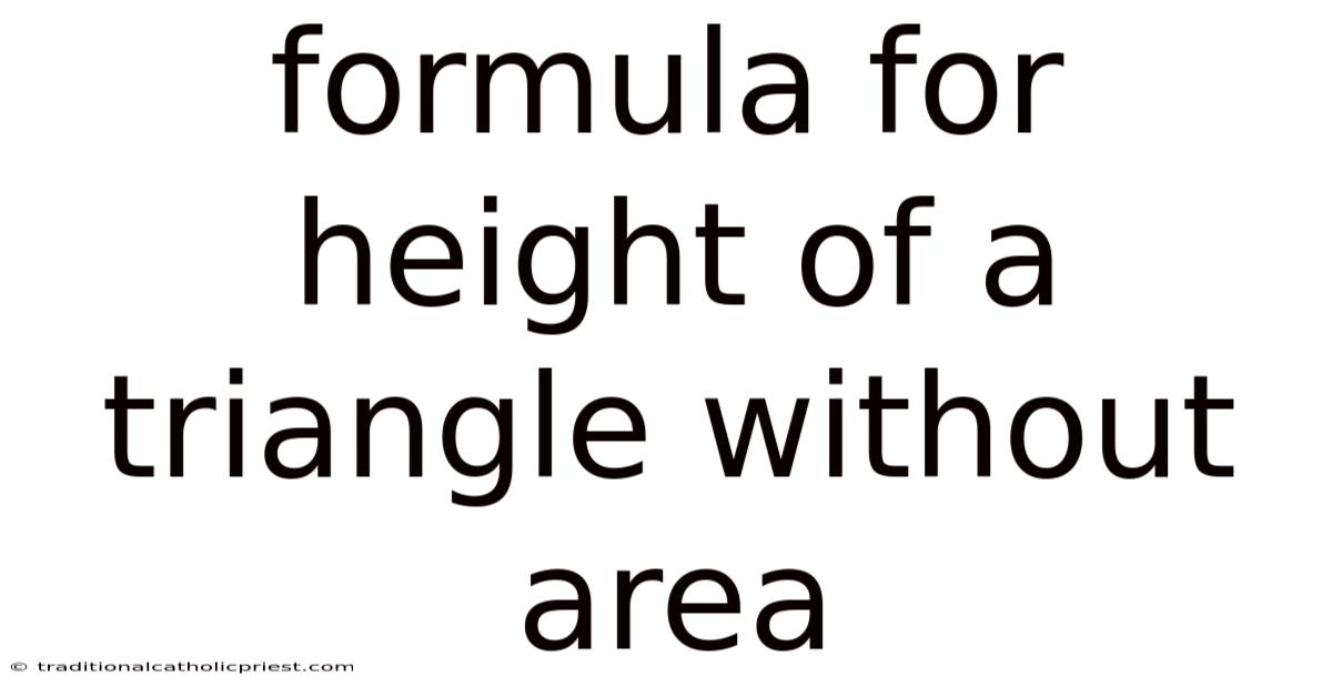 Formula For Height Of A Triangle Without Area