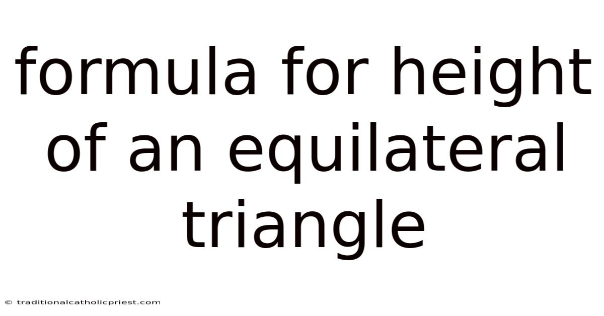 Formula For Height Of An Equilateral Triangle