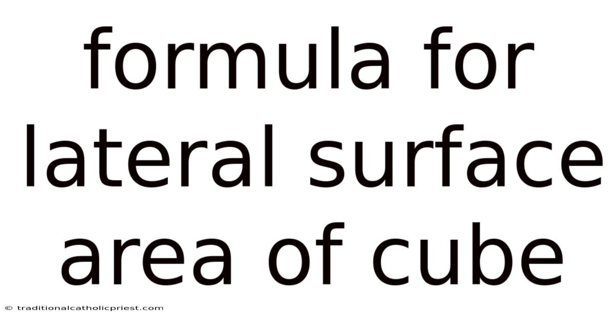 Formula For Lateral Surface Area Of Cube