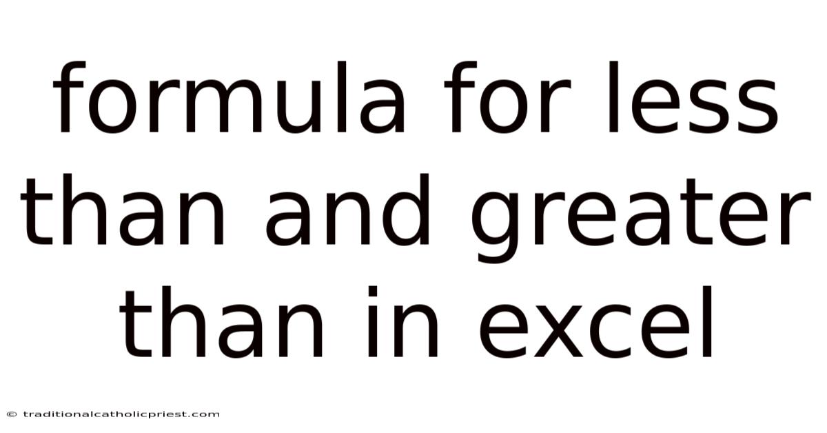 Formula For Less Than And Greater Than In Excel