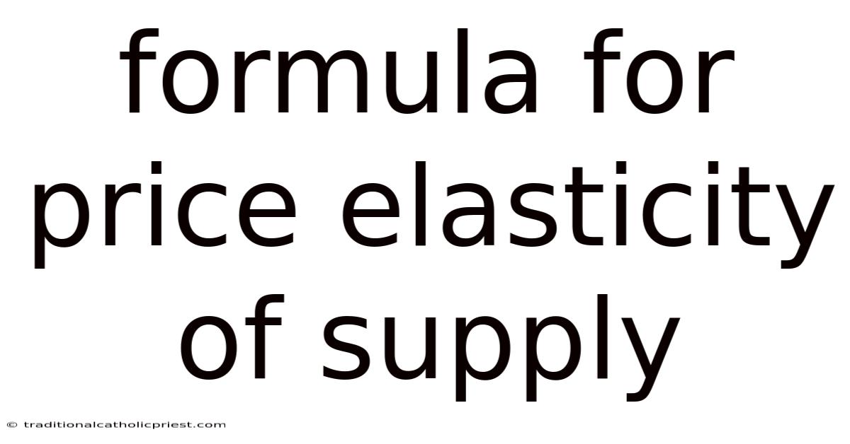 Formula For Price Elasticity Of Supply