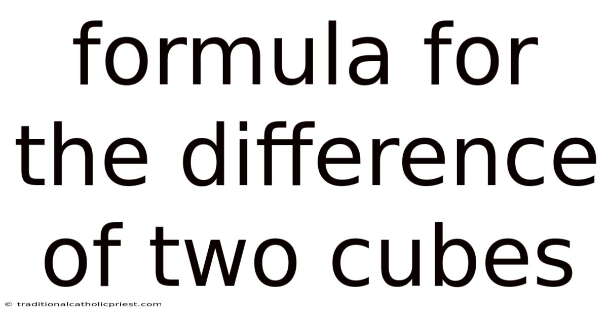 Formula For The Difference Of Two Cubes
