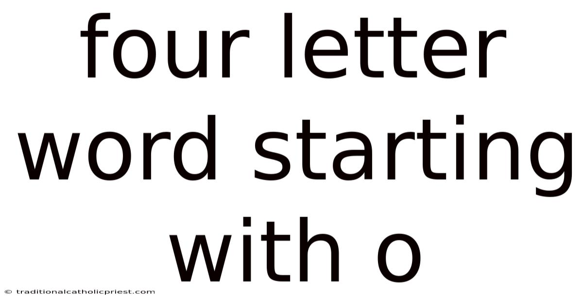 Four Letter Word Starting With O
