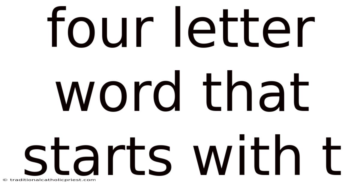 Four Letter Word That Starts With T