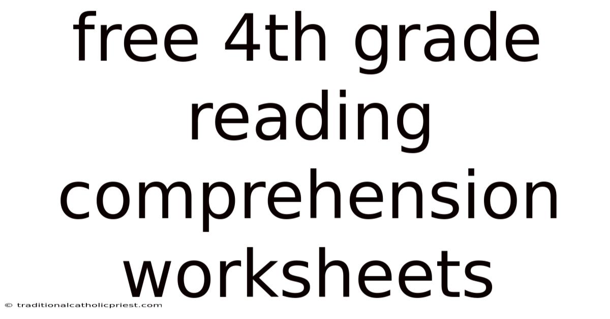 Free 4th Grade Reading Comprehension Worksheets