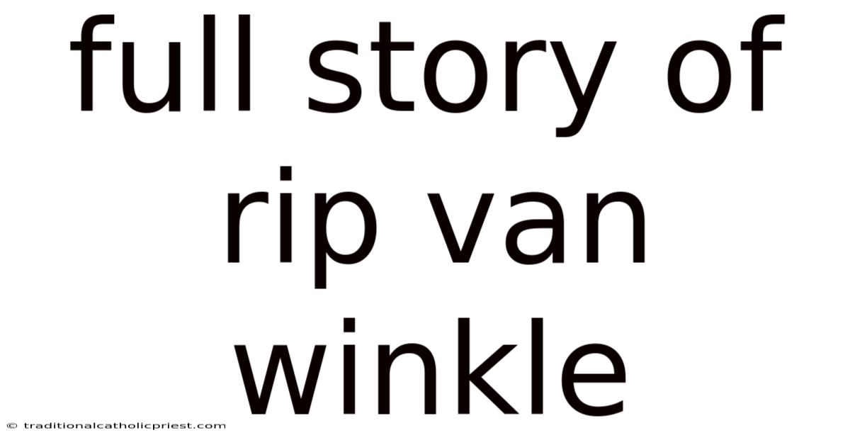 Full Story Of Rip Van Winkle